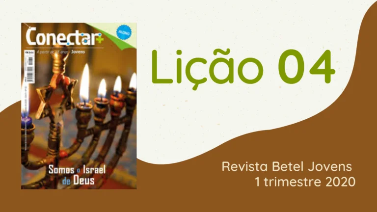 Revista Betel Jovens Conectar 1 trimestre 2020 LICAO 04 EBD Hoje - Escola Dominical Lição 04 - Vencendo as injustiças da vida - Revista Betel Jovens Conectar 1 trimestre 2021 revista betel jovens conectar 1 trimestre 2020 liÇÃo 04