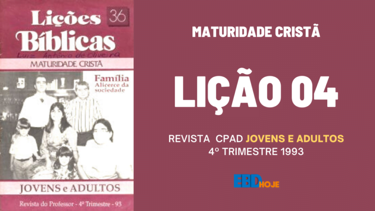 Lição 04 - Davi e as consequências da infidelidade conjugal - Revista CPAD 4 trimestre 1993
