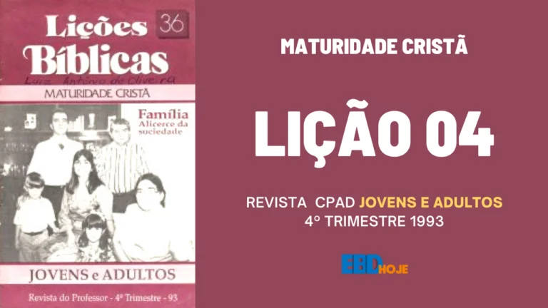 Revista CPAD Jovens e Adultos 4 Trimestre 1993 licao 04 EBD Hoje - Escola Dominical Lição 04 - CPAD Adultos 4 trimestre 1993 Lição 04 - Davi e as consequências da infidelidade conjugal - Revista CPAD 4 trimestre 1993