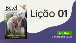 revista betel adultos 2 trimestre 2021 liÇÃo 01