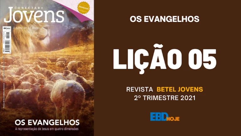 REVISTA 2BBETEL 2BJOVENS 2B2 2BTRIMESTRE 2B2021 2BLI 25C3 2587 25C3 2583O 2B5 EBD Hoje - Escola Dominical Lição 05 - O Evangelho e os títulos de Jesus - Revista Betel Jovens Conectar 2 trimestre 2021 revista 2bbetel 2bjovens 2b2 2btrimestre 2b2021 2bli 25c3 2587 25c3 2583o 2b5.png