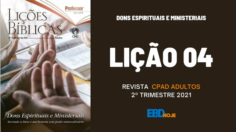 REVISTA 2BCPAD 2BADULTOS 2B2 2BTRIMESTRE 2B2021 2BLI 25C3 2587 25C3 2583O 2B04 EBD Hoje - Escola Dominical Lição 04 - Revista CPAD Adultos 2 trimestre 2021 - Dons de Poder revista 2bcpad 2badultos 2b2 2btrimestre 2b2021 2bli 25c3 2587 25c3 2583o 2b04.png
