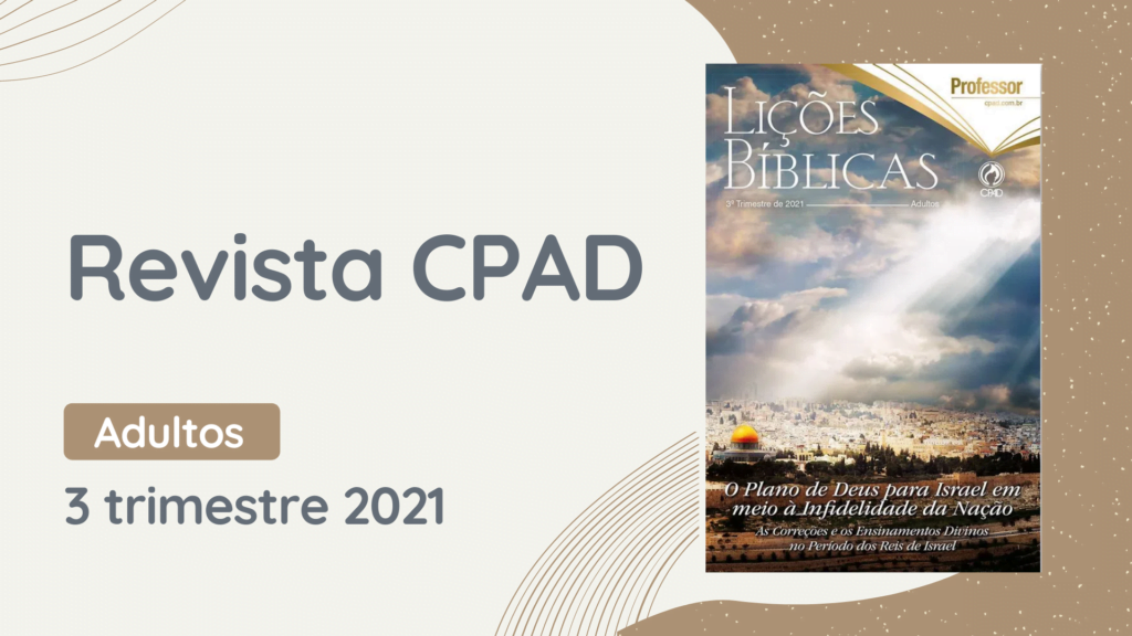 REVISTA CPAD ADULTOS 3 TRIMESTRE 2021 EBD Hoje - Escola Dominical Revista CPAD Adultos revista cpad adultos 3 trimestre 2021