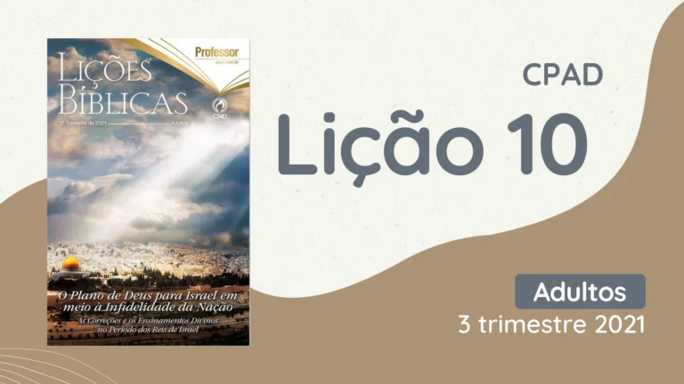 REVISTA CPAD ADULTOS 3 TRIMESTRE 2021 LICAO 10 EBD Hoje - Escola Dominical Lição 10 - O Cativeiro de Israel: Reino do Norte - Revista CPAD Adultos 3 trimestre 2021 revista cpad adultos 3 trimestre 2021 liÇÃo 10