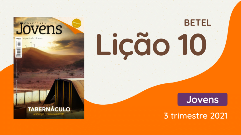 revista betel jovens conectar 3 trimestre 2021 lição 10