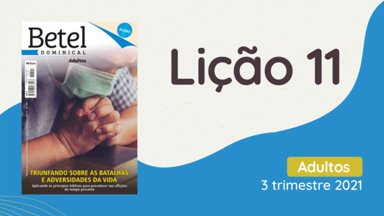 revista betel adultos 3 trimestre 2021 lição 11