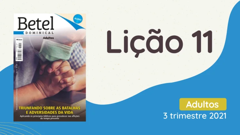 revista betel adultos 3 trimestre 2021 licao 11 EBD Hoje - Escola Dominical Lição 11 - Jesus Cristo é Poderoso para Solucionar Problemas Extremos revista betel adultos 3 trimestre 2021 lição 11