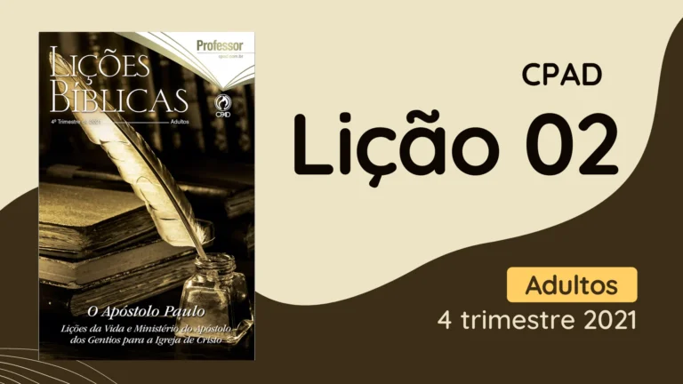 revista cpad adultos 3 trimestre 2021 licao 02 EBD Hoje - Escola Dominical Lição 02: Saulo de Tarso, o Perseguidor - Revista CPAD Adultos 4 trimestre 2021 revista cpad adultos 3 trimestre 2021 lição 02