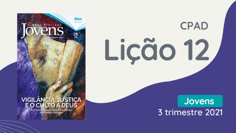 revista cpad jovens 3 trimestre 2021 licao 12