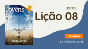 revista betel jovens conectar 4 trimestre 2021 lição 8