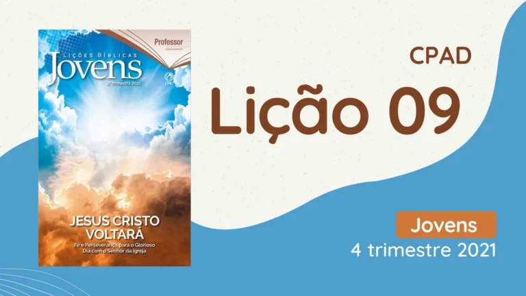 Revista CPAD Jovens 4 trimestre 2021 licao 9 EBD Hoje - Escola Dominical Lição 09 | CPAD Jovens 4 trimestre 2021 revista cpad jovens 4 trimestre 2021 lição 9