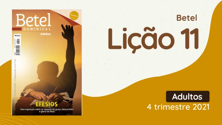 revista betel adultos 4 trimestre 2021 licao 11 EBD Hoje - Escola Dominical Lição 11 Revista Betel 4 trimestre 2021 4 trimestre 2021,Betel,Betel Adultos,Betel dominical,EBD,EBD Betel,EBD Betel 2021,EBD Betel 4 trimestre 2021,EBD Hoje,EBD Revista Betel,Editora Betel,Efésios,Efésios revista Betel,Escola Biblica Dominical,Escola Dominical,Escola Dominical 2021,Escola Dominical Assembleia De Deus,Escola Dominical Ebd,Lição 11 Betel adultos 2021,lição 11 revista Betel 2021,Lição 11 Revista Betel 4 trimestre 2021,Lição 11 revista Betel adultos 2021,Lições Betel Adultos,lições biblicas,Revista Betel,Revista Betel Adultos,Revista Betel Adultos 4 trimestre 2021,Tema: Efésios – Uma exposição sobre as riquezas da graça, misericórdia e gloria de Deus,