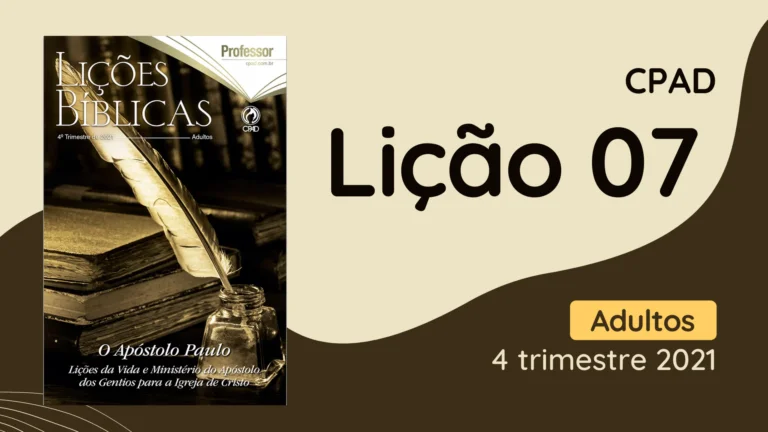 revista cpad adultos 4 trimestre 2021 licao 7 EBD Hoje - Escola Dominical Lição 07 - Paulo, o Plantador de Igrejas - Revista CPAD Adultos 4 trimestre 2021 revista cpad adultos 4 trimestre 2021 lição 7