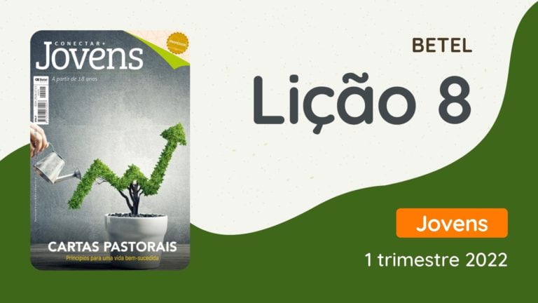 revista betel jovens conectar 1 trimestre 2022 lição 8