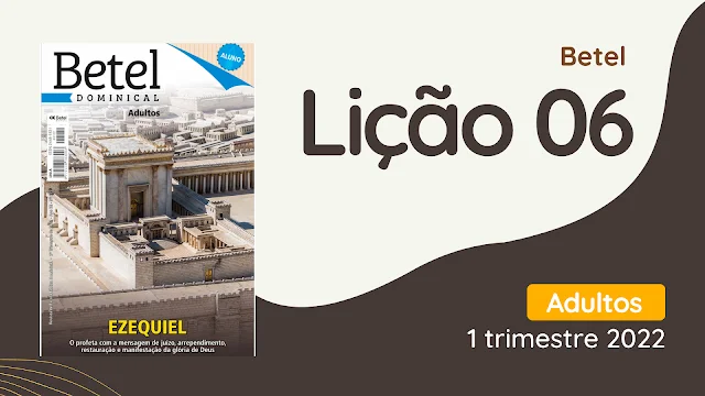 revista betel adultos 1 trimestre 2021 licao 6 EBD Hoje - Escola Dominical Lição 06 - As Parábolas do Livro de Ezequiel revista betel adultos 1 trimestre 2021 lição 6