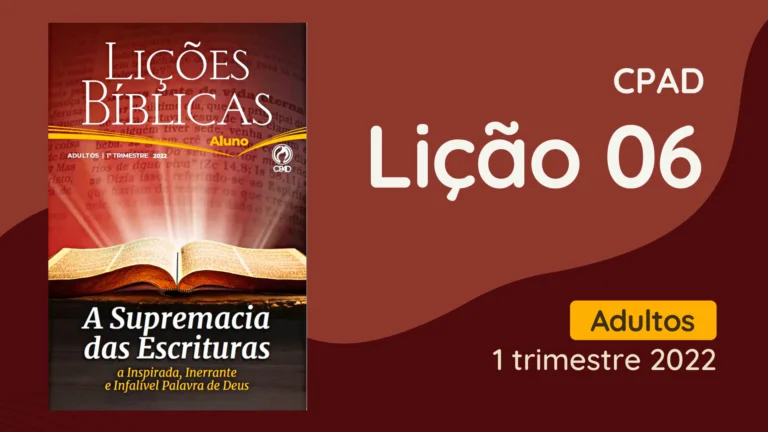 revista cpad adultos 1 trimestre 2022 licao 6 EBD Hoje - Escola Dominical Lição 06: A Bíblia como um Guia para a Vida | 1° Trimestre De 2022 | EBD – Adultos revista cpad adultos 1 trimestre 2022 lição 6