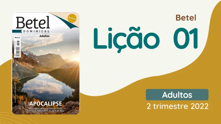 11 EBD Hoje - Escola Dominical Lição 01 - Apocalipse – O Livro da Revelação | Betel Adultos 2 trimestre 2022 2 trimestre 2022,Betel Adultos,Betel dominical,EBD,EBD Betel,EBD Betel 2022,EBD Betel 2 trimestre 2022,EBD Hoje,EBD Revista Betel,Editora Betel,Apocalipse, Triunfo de Cristo, revista Betel,Escola Biblica Dominical,Escola Dominical,Escola Dominical 2022,Escola Dominical Assembleia De Deus,Escola Dominical Ebd,Lição 01 Betel adultos 2022,lição 01 revista Betel 2022,Lição 01 Revista Betel 2 trimestre 2022,Lição 01 revista Betel adultos 2022,Lições Betel Adultos,lições biblicas,Revista Betel,Revista Betel Adultos,Revista Betel Adultos 2 trimestre 2022,Tema: APOCALIPSE – Mensagem sobre o triunfo de Cristo, exortações e promessas ao povo de Deus,