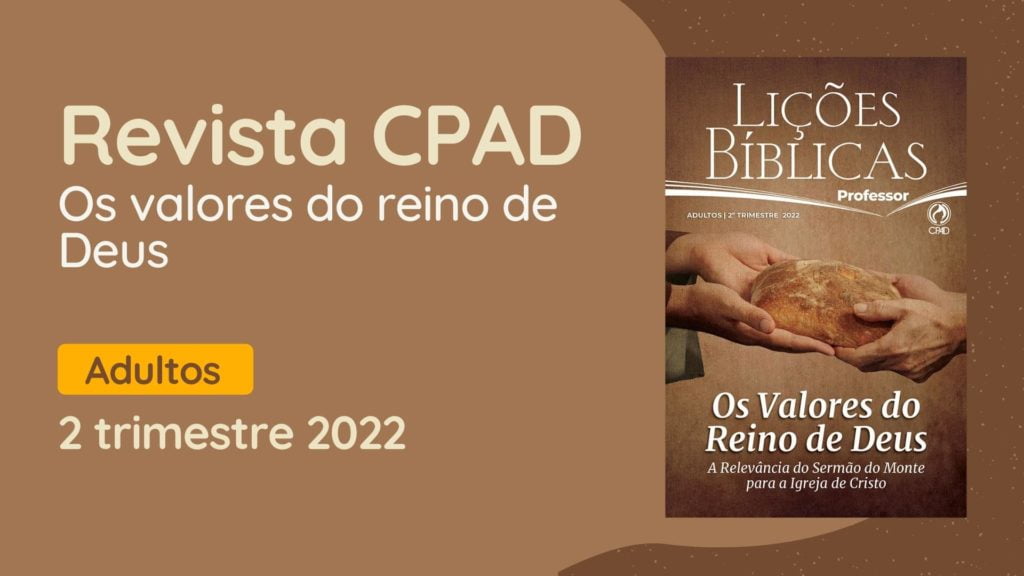 revista cpad adultos 2 trimestre 2022 EBD Hoje - Escola Dominical Revista CPAD Adultos 2° Trimestre De 2022, A Supremacia Das Escrituras: A Inspiração, Adultos, Atos, Biblia, Cpad, Ebd 2° Trimestre De 2022, Ebd 2022, EBD CPAD 2 trimestre 2022, EBD CPAD 2022, EBD CPAD, Ebd, ebdhoje.com.br, editora CPAD 2 trimestre 2022, Editora CPAD, Educaçãocristã, Escola Bíblica Dominical, Escola Dominical 2022, Escola Dominical,Escrituras, Esperança, Estruturadabiblia, Inerranciadabiblia, Inerrante E Infalível Palavra De Deus, Leituradabiblia, Lição 02 - O Sermão do Monte: O Caráter do Reino de Deus, Lição 02 CPAD 2022,Lição 02 CPAD adultos 2022,lição 02 revista CPAD 2022,Lição 02 revista CPAD adultos 2022, Lições Bíblicas Professor, Lições biblicas, Lições CPAD Adultos,Pdf Revista,Pdf Revista Ebd 2° Trimestre,revista CPAD 2 trimestre 2022 pdf download,revista CPAD 2 trimestre 2022 pdf,revista CPAD 2 trimestre 2022,Revista CPAD Adultos 2 trimestre 2022,Revista CPAD Adultos lição 02,Revista CPAD Adultos,Revista CPAD,revista EBD CPAD 2 trimestre 2022,revista escola dominical 2 trimestre 2022,