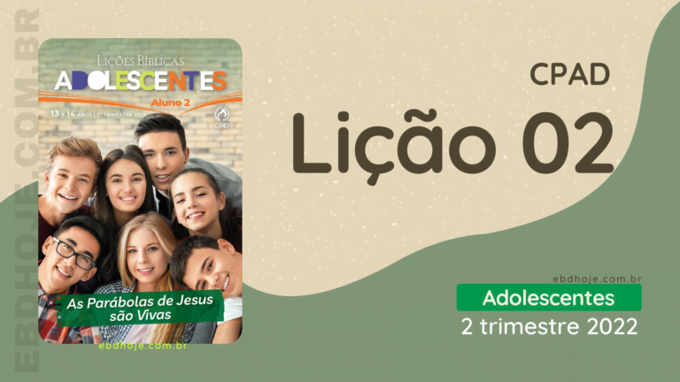2º Trimestre De 2022, As Parábolas de Jesus são Vivas,Valores do Reino de Deus,Biblia, Cpad, Ebd 2º Trimestre De 2022, Ebd 2022, EBD CPAD 2 trimestre 2022, EBD CPAD 2022,EBD CPAD,ebdhoje.blogspot.com, ebdhoje.com.br, editora CPAD 2 trimestre 2022,Editora CPAD, Educaçãocristã, Escola Bíblica Dominical, Escola Dominical 2022, Escola Dominical,Lição 02 - Uma história sobre a oração, Lição 02 CPAD 2022,Lição 02 CPAD adolescentes 2022,lição 02 revista CPAD 2022,Lição 02 revista CPAD adolescentes 2022, Lições Bíblicas Professor, Lições biblicas, Lições CPAD adolescentes,Pdf Revista,Pdf Revista Ebd 2º Trimestre,revista CPAD 2 trimestre 2022 pdf download,revista CPAD 2 trimestre 2022 pdf,revista CPAD 2 trimestre 2022,Revista CPAD adolescentes 2 trimestre 2022,Revista CPAD adolescentes lição 02,Revista CPAD adolescentes,Revista CPAD,revista EBD CPAD 2 trimestre 2022,revista escola dominical 2 trimestre 2022,