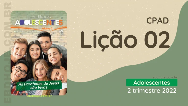 revista cpad adolescentes 2 trimestre 2022 licao 02 EBD Hoje - Escola Dominical Lição 02 CPAD Adolescentes 2 trimestre 2022 2º Trimestre De 2022, As Parábolas de Jesus são Vivas,Valores do Reino de Deus,Biblia, Cpad, Ebd 2º Trimestre De 2022, Ebd 2022, EBD CPAD 2 trimestre 2022, EBD CPAD 2022,EBD CPAD,ebdhoje.blogspot.com, ebdhoje.com.br, editora CPAD 2 trimestre 2022,Editora CPAD, Educaçãocristã, Escola Bíblica Dominical, Escola Dominical 2022, Escola Dominical,Lição 02 - Uma história sobre a oração, Lição 02 CPAD 2022,Lição 02 CPAD adolescentes 2022,lição 02 revista CPAD 2022,Lição 02 revista CPAD adolescentes 2022, Lições Bíblicas Professor, Lições biblicas, Lições CPAD adolescentes,Pdf Revista,Pdf Revista Ebd 2º Trimestre,revista CPAD 2 trimestre 2022 pdf download,revista CPAD 2 trimestre 2022 pdf,revista CPAD 2 trimestre 2022,Revista CPAD adolescentes 2 trimestre 2022,Revista CPAD adolescentes lição 02,Revista CPAD adolescentes,Revista CPAD,revista EBD CPAD 2 trimestre 2022,revista escola dominical 2 trimestre 2022,