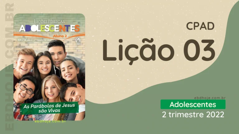 revista cpad adolescentes 2 trimestre 2022 licao 03 EBD Hoje - Escola Dominical Lição 03 CPAD Adolescentes 2 trimestre 2022 | Escola da Dominical 2º Trimestre De 2022, As Parábolas de Jesus são Vivas,Valores do Reino de Deus,Biblia, Cpad, Ebd 2º Trimestre De 2022, Ebd 2022, EBD CPAD 2 trimestre 2022, EBD CPAD 2022,EBD CPAD,ebdhoje.blogspot.com, ebdhoje.com.br, editora CPAD 2 trimestre 2022,Editora CPAD, Educaçãocristã, Escola Bíblica Dominical, Escola Dominical 2022, Escola Dominical,Lição 03 - O Semeador e a sua semente, Lição 03 CPAD 2022,Lição 03 CPAD adolescentes 2022,lição 03 revista CPAD 2022,Lição 03 revista CPAD adolescentes 2022, Lições Bíblicas Professor, Lições biblicas, Lições CPAD adolescentes,Pdf Revista,Pdf Revista Ebd 2º Trimestre,revista CPAD 2 trimestre 2022 pdf download,revista CPAD 2 trimestre 2022 pdf,revista CPAD 2 trimestre 2022,Revista CPAD adolescentes 2 trimestre 2022,Revista CPAD adolescentes lição 03,Revista CPAD adolescentes,Revista CPAD,revista EBD CPAD 2 trimestre 2022,revista escola dominical 2 trimestre 2022, Subsídio CPAD Adolescentes, Uma história sobre graça e responsabilidade, Lição 04 CPAD adolescentes 2022, Lição 05 CPAD adolescentes 2022, Lição 06 CPAD adolescentes 2022, Lição 07 CPAD adolescentes 2022, Lição 08 CPAD adolescentes 2022, Lição 09 CPAD adolescentes 2022, Lição 10 CPAD adolescentes 2022, Lição 11 CPAD adolescentes 2022, Lição 12 CPAD adolescentes 2022, Lição 13 CPAD adolescentes 2022, Subsídio revista adolescentes cpad,