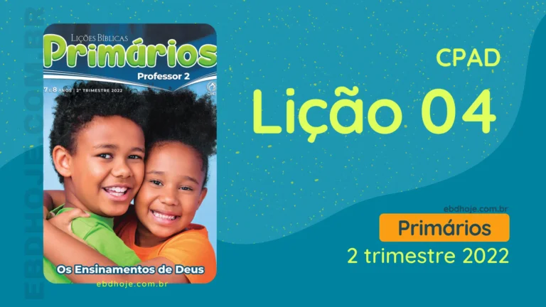 revista cpad primarios 2 trimestre 2022 licao 04 EBD Hoje - Escola Dominical Lição 04 CPAD Primários 2 trimestre 2022 - Escola Dominical Primários 2º Trimestre De 2022, Ebd Primários 2022, Ebd Primários 2º Trimestre De 2022, EBD CPAD Primários 2 trimestre 2022, EBD CPAD 2022, EBD CPAD,ebdhoje.blogspot.com, ebdhoje.com.br, editora CPAD 2 trimestre 2022, Editora CPAD, Educação cristã Primários, Escola Bíblica Dominical, Escola Dominical Primários 2022, Escola Dominical, Lição 04 - Deus me ensina sobre os juízes, Lição 04 CPAD 2022, Lição 04 CPAD Primários 2022, Lição 04 revista CPAD Primários 2022, Lição 04 revista CPAD Primários 2022, Lições Bíblicas Professor, Lições Bíblicas Aluno, Lições CPAD Primários, Pdf Revista CPAD 2º Trimestre, revista CPAD 2 trimestre 2022 pdf download, revista CPAD 2 trimestre 2022 pdf, revista CPAD 2 trimestre 2022, Revista CPAD Primários 2 trimestre 2022, Revista CPAD Primários lição 04,Revista CPAD Primários,revista EBD CPAD 2 trimestre 2022, revista escola dominical 2 trimestre 2022, subsidio 2 bimestre Primários 2022,