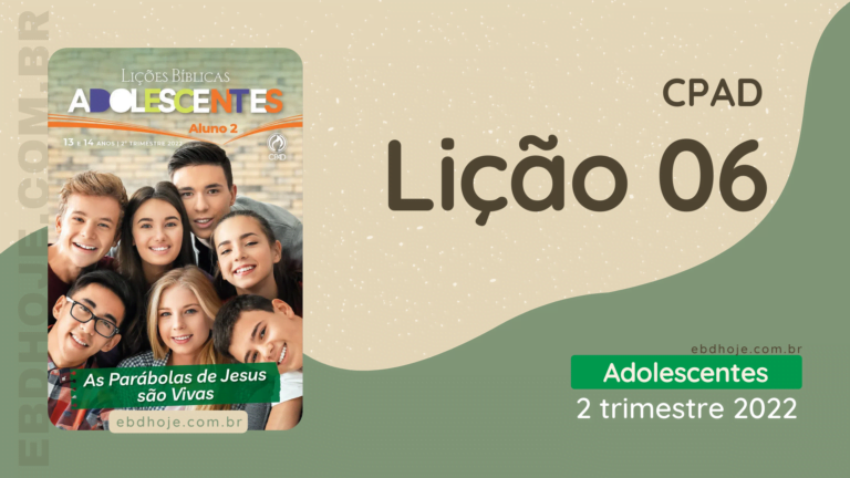 2º Trimestre De 2022, As Parábolas de Jesus são Vivas,Valores do Reino de Deus,Biblia, Cpad, Ebd 2º Trimestre De 2022, Ebd 2022, EBD CPAD 2 trimestre 2022, EBD CPAD 2022,EBD CPAD,ebdhoje.blogspot.com, ebdhoje.com.br, editora CPAD 2 trimestre 2022,Editora CPAD, Educaçãocristã, Escola Bíblica Dominical, Escola Dominical 2022, Escola Dominical,Lição 06 - A Obediência verdadeira, Lição 06 CPAD 2022,Lição 06 CPAD adolescentes 2022,lição 06 revista CPAD 2022,Lição 06 revista CPAD adolescentes 2022, Lições Bíblicas Professor, Lições biblicas, Lições CPAD adolescentes,Pdf Revista,Pdf Revista Ebd 2º Trimestre,revista CPAD 2 trimestre 2022 pdf download,revista CPAD 2 trimestre 2022 pdf,revista CPAD 2 trimestre 2022,Revista CPAD adolescentes 2 trimestre 2022,Revista CPAD adolescentes lição 06,Revista CPAD adolescentes,Revista CPAD,revista EBD CPAD 2 trimestre 2022,revista escola dominical 2 trimestre 2022,