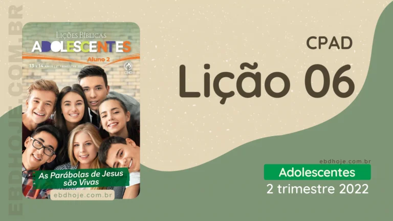 revista cpad adolescentes 2 trimestre 2022 licao 06 EBD Hoje - Escola Dominical Lição 06 CPAD Adolescentes 2 trimestre 2022 | Escola da Dominical 2º Trimestre De 2022, As Parábolas de Jesus são Vivas,Valores do Reino de Deus,Biblia, Cpad, Ebd 2º Trimestre De 2022, Ebd 2022, EBD CPAD 2 trimestre 2022, EBD CPAD 2022,EBD CPAD,ebdhoje.blogspot.com, ebdhoje.com.br, editora CPAD 2 trimestre 2022,Editora CPAD, Educaçãocristã, Escola Bíblica Dominical, Escola Dominical 2022, Escola Dominical,Lição 06 - A Obediência verdadeira, Lição 06 CPAD 2022,Lição 06 CPAD adolescentes 2022,lição 06 revista CPAD 2022,Lição 06 revista CPAD adolescentes 2022, Lições Bíblicas Professor, Lições biblicas, Lições CPAD adolescentes,Pdf Revista,Pdf Revista Ebd 2º Trimestre,revista CPAD 2 trimestre 2022 pdf download,revista CPAD 2 trimestre 2022 pdf,revista CPAD 2 trimestre 2022,Revista CPAD adolescentes 2 trimestre 2022,Revista CPAD adolescentes lição 06,Revista CPAD adolescentes,Revista CPAD,revista EBD CPAD 2 trimestre 2022,revista escola dominical 2 trimestre 2022,