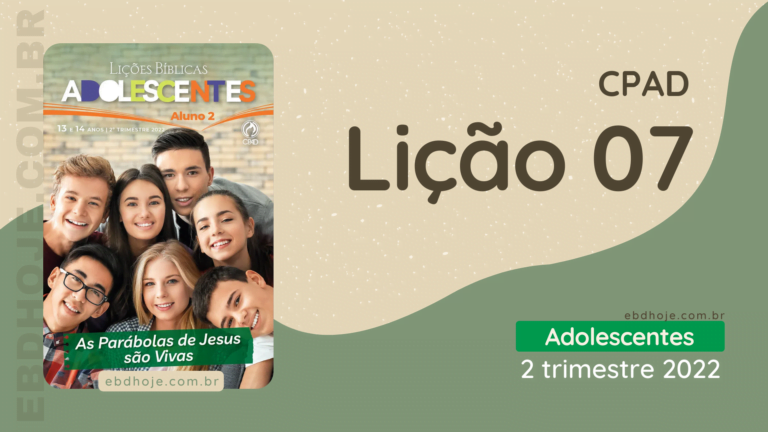 2º Trimestre De 2022, As Parábolas de Jesus são Vivas,Valores do Reino de Deus,Biblia, Cpad, Ebd 2º Trimestre De 2022, Ebd 2022, EBD CPAD 2 trimestre 2022, EBD CPAD 2022,EBD CPAD,ebdhoje.blogspot.com, ebdhoje.com.br, editora CPAD 2 trimestre 2022,Editora CPAD, Educaçãocristã, Escola Bíblica Dominical, Escola Dominical 2022, Escola Dominical,Lição 07 - Achados e perdidos no reino, Lição 07 CPAD 2022,Lição 07 CPAD adolescentes 2022,lição 07 revista CPAD 2022,Lição 07 revista CPAD adolescentes 2022, Lições Bíblicas Professor, Lições biblicas, Lições CPAD adolescentes,Pdf Revista,Pdf Revista Ebd 2º Trimestre,revista CPAD 2 trimestre 2022 pdf download,revista CPAD 2 trimestre 2022 pdf,revista CPAD 2 trimestre 2022,Revista CPAD adolescentes 2 trimestre 2022,Revista CPAD adolescentes lição 07,Revista CPAD adolescentes,Revista CPAD,revista EBD CPAD 2 trimestre 2022,revista escola dominical 2 trimestre 2022,