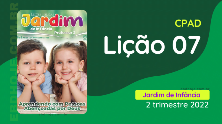 2º Trimestre De 2022, Ebd 2022, Ebd 2º Trimestre De 2022, EBD CPAD 2 trimestre 2022, EBD CPAD 2022, EBD CPAD,ebdhoje.blogspot.com, ebdhoje.com.br, editora CPAD 2 trimestre 2022, Editora CPAD, Educação cristã, Escola Bíblica Dominical, Escola Dominical 2022, Escola Dominical, Lição 07 - Papai do céu abençoa com sabedoria e riqueza, Lição 07 CPAD 2022, Lição 07 CPAD Jardim de Infância 2022, Lição 07 revista CPAD 2022, Lição 07 revista CPAD Jardim de Infância 2022, Lições Bíblicas Professor, Lições Bíblicas Aluno, Lições CPAD Jardim de Infância, Pdf Revista CPAD 2º Trimestre, revista CPAD 2 trimestre 2022 pdf download, revista CPAD 2 trimestre 2022 pdf, revista CPAD 2 trimestre 2022, Revista CPAD Jardim de Infância 2 trimestre 2022, Revista CPAD Jardim de Infância lição 07,Revista CPAD Jardim de Infância,revista EBD CPAD 2 trimestre 2022, revista escola dominical 2 trimestre 2022, subsidio 2 bimestre jardim infancia 2022,
