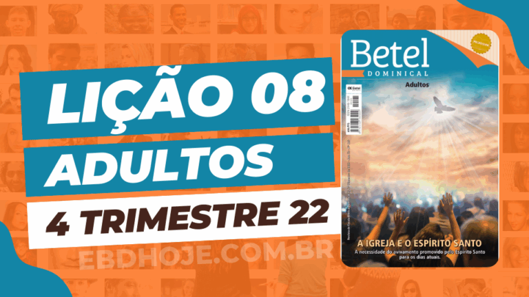 4 trimestre 2022,Betel,Betel Adultos,Betel dominical,EBD,EBD Betel,EBD Betel 2022,EBD Betel 4 trimestre 2022,EBD Hoje,EBD Revista Betel,Editora Betel,Efésios,Efésios revista Betel,Escola Biblica Dominical,Escola Dominical,Escola Dominical 2022,Escola Dominical Assembleia De Deus,Escola Dominical Ebd,Lição 08 Betel adultos 2022,lição 08 revista Betel 2022,Lição 08 Revista Betel 4 trimestre 2022,Lição 08 revista Betel adultos 2022,Lições Betel Adultos,lições biblicas,Revista Betel,Revista Betel Adultos,Revista Betel Adultos 4 trimestre 2022,Tema: A IGREJA E O ESPIRITO SANTO – A necessidade do avivamento promovido pelo Espírito Santo para os dias atuais,