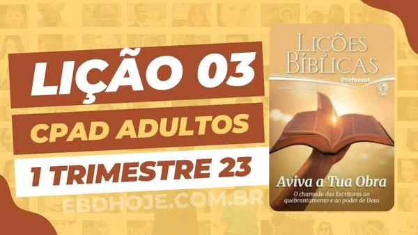 revista cpad adultos 1 trimestre 2023 licao 03 EBD Hoje - Escola Dominical Lição 03 CPAD Adultos 1 trimestre 2023 - Escola Dominical 01º Trimestre De 2023,Igreja de Cristo,Biblia,Cpad,Ebd 01º Trimestre De 2023, Ebd 2023, EBD CPAD 01 trimestre 2023, EBD CPAD 2023,EBD CPAD,ebdhoje.blogspot.com, ebdhoje.com.br, editora CPAD 01 trimestre 2023,Editora CPAD, Educaçãocristã, Escola Bíblica Dominical, Escola Dominical 2023, Escola Dominical,Lição 03 - O Avivamento na Vida da Igreja, Lição 03 CPAD 2023,Lição 03 CPAD adultos 2023,Lição 03 revista CPAD 2023,Lição 03 revista CPAD adultos 2023, Lições Bíblicas Professor, Lições biblicas, Lições CPAD Adultos,Pdf Revista,Pdf Revista Ebd 01º Trimestre,revista CPAD 01 trimestre 2023 pdf download,revista CPAD 01 trimestre 2023 pdf,revista CPAD 01 trimestre 2023,Revista CPAD Adultos 01 trimestre 2023,Revista CPAD Adultos Lição 03,Revista CPAD Adultos,Revista CPAD,revista EBD CPAD 01 trimestre 2023,revista escola dominical 01 trimestre 2023,