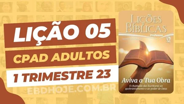 revista cpad adultos 1 trimestre 2023 licao 05 EBD Hoje - Escola Dominical Lição 05 CPAD Adultos 01 trimestre 2023 - Escola Dominical 01º Trimestre De 2023,Igreja de Cristo,Biblia,Cpad,Ebd 01º Trimestre De 2023, Ebd 2023, EBD CPAD 01 trimestre 2023, EBD CPAD 2023,EBD CPAD,ebdhoje.blogspot.com, ebdhoje.com.br, editora CPAD 01 trimestre 2023,Editora CPAD, Educaçãocristã, Escola Bíblica Dominical, Escola Dominical 2023, Escola Dominical,Lição 05 - O Avivamento na Vida da Igreja, Lição 05 CPAD 2023,Lição 05 CPAD adultos 2023,Lição 05 revista CPAD 2023,Lição 05 revista CPAD adultos 2023, Lições Bíblicas Professor, Lições biblicas, Lições CPAD Adultos,Pdf Revista,Pdf Revista Ebd 01º Trimestre,revista CPAD 01 trimestre 2023 pdf download,revista CPAD 01 trimestre 2023 pdf,revista CPAD 01 trimestre 2023,Revista CPAD Adultos 01 trimestre 2023,Revista CPAD Adultos Lição 05,Revista CPAD Adultos,Revista CPAD,revista EBD CPAD 01 trimestre 2023,revista escola dominical 01 trimestre 2023,