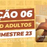 revista cpad adultos 1 trimestre 2023 lição 06