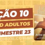 revista cpad adultos 1 trimestre 2023 lição 10, Avivamento Pentecostal no Brasil,Lição 10: O Avivamento na Vida Pessoal,