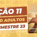 Lição 11: O Avivamento e a Missão da Igreja, CPAD Adultos, EBD Hoje, EBD CPAD, revista cpad adultos 1 trimestre 2023 lição 11