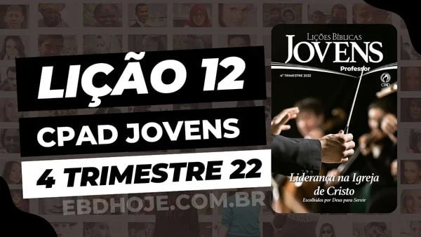 revista cpad jovens 4 trimestre 2022 licao 12 EBD Hoje - Escola Dominical Lição 12 CPAD Jovens 04 trimestre 2022 - Escola Dominical 04º Trimestre De 2022,Igreja de Cristo,Biblia,Cpad,Ebd 04º Trimestre De 2022, Ebd 2022, EBD CPAD 04 trimestre 2022, EBD CPAD 2022,EBD CPAD,ebdhoje.blogspot.com, ebdhoje.com.br, editora CPAD 04 trimestre 2022,Editora CPAD, Educaçãocristã, Escola Bíblica Dominical, Escola Dominical 2022, Escola Dominical,Lição 12 - A Liderança de Paulo, Lição 12 CPAD 2022,Lição 12 CPAD jovens 2022,Lição 12 revista CPAD 2022,Lição 12 revista CPAD jovens 2022, Lições Bíblicas Professor, Lições biblicas, Lições CPAD jovens,Pdf Revista,Pdf Revista Ebd 04º Trimestre,revista CPAD 04 trimestre 2022 pdf download,revista CPAD 04 trimestre 2022 pdf,revista CPAD 04 trimestre 2022,Revista CPAD jovens 04 trimestre 2022,Revista CPAD jovens Lição 12,Revista CPAD jovens,Revista CPAD,revista EBD CPAD 04 trimestre 2022,revista escola dominical 04 trimestre 2022, Lições Bíblicas Professor,Subsídio para professor,