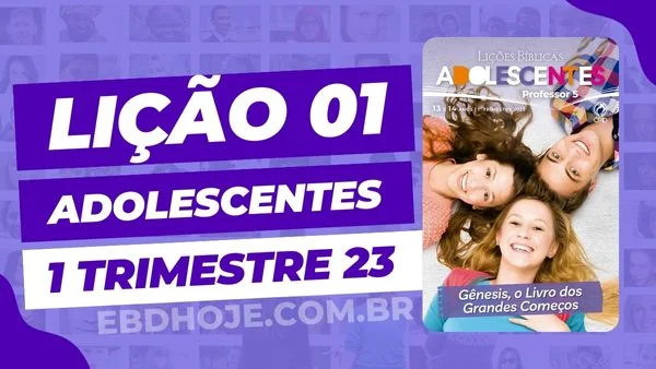 revista cpad adolescentes 1 trimestre 2023 licao 01 EBD Hoje - Escola Dominical Lição 01 CPAD Adolescentes 01 trimestre 2023 | EBD Hoje 1º Trimestre De 2023, Cpad, Ebd 1º Trimestre De 2023, Ebd 2023, EBD CPAD 01 trimestre 2023, EBD CPAD 2023,EBD CPAD,ebdhoje.com.br, EBD Hoje, editora CPAD 01 trimestre 2023, Editora CPAD, Educaçãocristã, Escola Bíblica Dominical, Escola Dominical 2023, Escola Dominical,Lição 01 - Criacionismo x Evolucionismo, Lição 01 CPAD 2023,Lição 01 CPAD adolescentes 2023,lição 01 revista CPAD 2023,Lição 01 revista CPAD adolescentes 2023, Lições Bíblicas Professor, Lições biblicas, Lições CPAD adolescentes,Pdf Revista,Pdf Revista Ebd 1º Trimestre 2023,revista CPAD 01 trimestre 2023 pdf download,revista CPAD 01 trimestre 2023 pdf,revista CPAD 01 trimestre 2023,Revista CPAD adolescentes 01 trimestre 2023,Revista CPAD adolescentes lição 01,Revista CPAD adolescentes,Revista CPAD,revista EBD CPAD 01 trimestre 2023,revista escola dominical 01 trimestre 2023,Criacionismo x Evolucionismo, Tema: Gênesis, o Livro dos Grandes Começos,