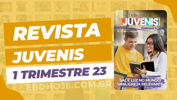 revista cpad juvenis 1 trimestre 2023 EBD Hoje - Escola Dominical Revista CPAD Juvenis 1 trimestre 2023 - Escola Dominical | EBD revista Juvenis 1 trimestre 2023 pdf,revista Juvenis 2023 pdf,revista Juvenis 1 trimestre,revista Juvenis pdf,CPAD Juvenis 2023,revista Juvenis CPAD pdf,revista Juvenis 1 trimestre 2023,revista Juvenis 4 trimestre, baixar revista Juvenis 1 trimestre, Juvenis baixar, Juvenis Professor, Juvenis aluno, Sal e Luz no MundoUma Igreja Relevante,
