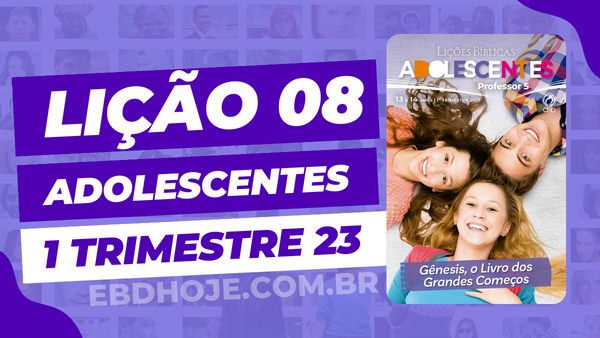 1º Trimestre De 2023, Cpad, Ebd 1º Trimestre De 2023, Ebd 2023, EBD CPAD 01 trimestre 2023, EBD CPAD 2023,EBD CPAD,ebdhoje.com.br, EBD Hoje, editora CPAD 01 trimestre 2023, Editora CPAD, Educaçãocristã, Escola Bíblica Dominical, Escola Dominical 2023, Escola Dominical,Lição 08 - Abraão e Sara: A Semente de um Povo, Lição 08 CPAD 2023,Lição 08 CPAD adolescentes 2023,lição 08 revista CPAD 2023,Lição 08 revista CPAD adolescentes 2023, Lições Bíblicas Professor, Lições biblicas, Lições CPAD adolescentes,Pdf Revista,Pdf Revista Ebd 1º Trimestre 2023,revista CPAD 01 trimestre 2023 pdf download,revista CPAD 01 trimestre 2023 pdf,revista CPAD 01 trimestre 2023,Revista CPAD adolescentes 01 trimestre 2023,Revista CPAD adolescentes lição 08,Revista CPAD adolescentes,Revista CPAD,revista EBD CPAD 01 trimestre 2023,revista escola dominical 01 trimestre 2023,Abraão e Sara: A Semente de um Povo, Tema: Gênesis, o Livro dos Grandes Começos,CPAD adolescentes 1tr 23, adolescentes EBD 1tr 23, EBD 1tr 23, CPAD adolescentes Professor 1tr 23,