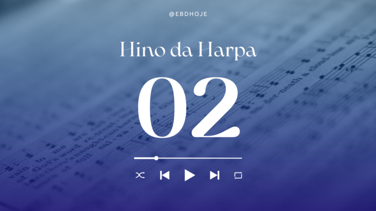 hino da harpa crista 02 EBD Hoje - Escola Dominical Hino 2 - Saudosa Lembrança Hino 2 - Saudosa lembrança, Harpa Crista online