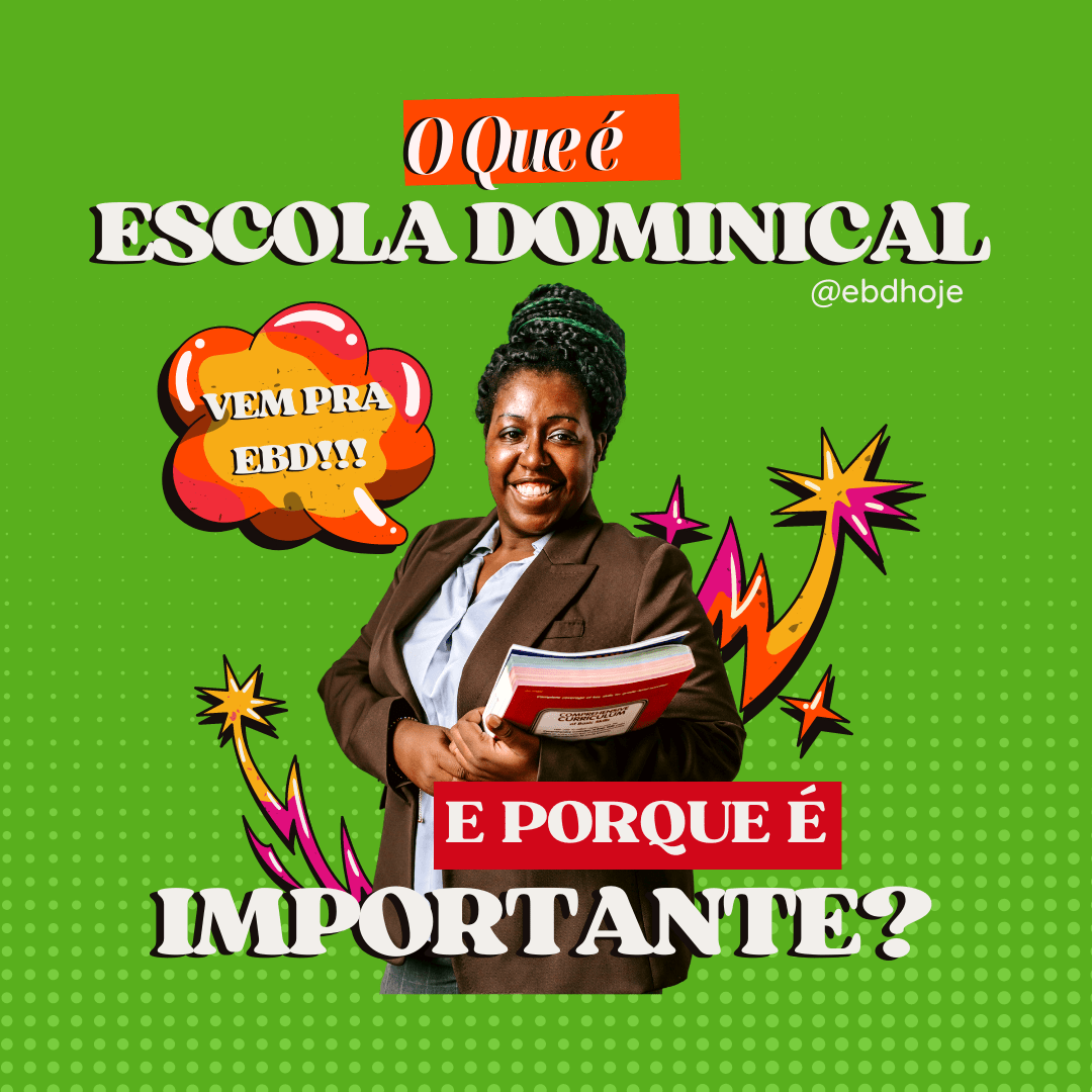 O Que é Escola Bíblica Dominical E Por Que é Importante