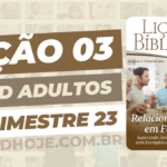 Biblia,Comentarista Pr. Elienai Cabral,Cpad,Ebd 2023, EBD CPAD 2023,EBD CPAD 2 trimestre 2023, EBD CPAD,Ebd 2º Trimestre De 2023, ebdhoje.com.br, editora CPAD 2 trimestre 2023,Editora CPAD, Educaçãocristã, Escola Bíblica Dominical, Escola Dominical 2023, Escola Dominical,estudo biblico completo pdf,estudo bíblico evangélico grátis,estudo bíblico evangélico pdf,estudo biblico evangelico,estudo bíblico online,estudo biblico para iniciantes,estudo bíblico sobre fé,Família,Igreja de Cristo,Jesus Cristo,Jesus,lição bíblica 2022 pdf grátis,lição bíblica 2022 pdf,licão bíblica 2023,lição bíblica 3 trimestre 2022,lição bíblica dominical,lição da escola dominical deste domingo,Lição 03 - Ciúme, o Mal que Prejudica a Família, Lição 03 CPAD 2023,Lição 03 CPAD adultos 2023,Lição 03 CPAD adultos 2023, Lição 03 CPAD adultos professor 1tr 23,Lição 03 CPAD adultos professor 2023, Lição 03 revista CPAD 2023,Lição 03 revista CPAD adultos 2023, licoes biblicas pdf,Lições Bíblicas Professor, Lições biblicas, Lições CPAD Adultos,Pdf Revista Ebd 2º Trimestre,Pdf Revista,Relacionamento em Família,Relacionamento,Revista Relacionamento em Família – Superando Desafios e Problemas com Exemplos da Palavra de Deus, Revista CPAD Adultos Lição 03,Revista CPAD Adultos 2 trimestre 2023,Revista CPAD Adultos,revista CPAD 2 trimestre 2023 pdf download,revista CPAD 2 trimestre 2023 pdf,revista CPAD 2 trimestre 2023,Revista CPAD,revista EBD CPAD 2 trimestre 2023,revista escola dominical 2 trimestre 2023, temas para estudo biblico,2º Trimestre De 2023,Vida Cristã,