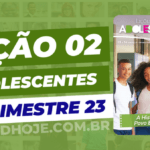 2º Trimestre De 2023, Cpad, Ebd 2º Trimestre De 2023, Ebd 2023, EBD CPAD 2 trimestre 2023, EBD CPAD 2023,EBD CPAD,ebdhoje.com.br, EBD Hoje, editora CPAD 2 trimestre 2023, Editora CPAD, Educaçãocristã, Escola Bíblica Dominical, Escola Dominical 2023, Escola Dominical,Lição 02 - A grande jornada no deserto, Lição 02 CPAD 2023,Lição 02 CPAD adolescentes 2023,lição 02 revista CPAD 2023,Lição 02 revista CPAD adolescentes 2023, Lições Bíblicas Professor, Lições biblicas, Lições CPAD adolescentes,Pdf Revista,Pdf Revista Ebd 2º Trimestre 2023,revista CPAD 2 trimestre 2023 pdf download,revista CPAD 2 trimestre 2023 pdf,revista CPAD 2 trimestre 2023,Revista CPAD adolescentes 2 trimestre 2023,Revista CPAD adolescentes lição 02,Revista CPAD adolescentes,Revista CPAD,revista EBD CPAD 2 trimestre 2023,revista escola dominical 2 trimestre 2023,A grande jornada no deserto, Tema: A História do Povo Escolhido,CPAD adolescentes 2tr 23, adolescentes EBD 2tr 23, EBD 2tr 23, CPAD adolescentes Professor 2tr 23,