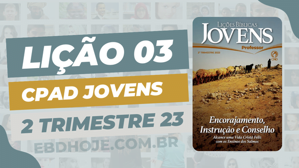 2º Trimestre De 2023,Separados para Deus,Biblia,Cpad,Ebd 2º Trimestre De 2023, Ebd 2023, EBD CPAD 2 trimestre 2023, EBD CPAD 2023,EBD CPAD,EBD Hoje, ebdhoje.com.br, editora CPAD 2 trimestre 2023,Editora CPAD, Educaçãocristã, Escola Bíblica Dominical, Escola Dominical 2023, Escola Dominical,Lição 03 - O Messias já veio, Lição 03 CPAD 2023,Lição 03 CPAD jovens 2023,Lição 03 revista CPAD 2023,Lição 03 revista CPAD jovens 2023, Lições Bíblicas Professor, Lições biblicas, Lições CPAD jovens,Pdf Revista,Pdf Revista Ebd 2º Trimestre,revista CPAD 2 trimestre 2023 pdf download,revista CPAD 2 trimestre 2023 pdf,revista CPAD 2 trimestre 2023,Revista CPAD jovens 2 trimestre 2023,Revista CPAD jovens Lição 03,Revista CPAD jovens,Revista CPAD,revista EBD CPAD 2 trimestre 2023,revista escola dominical 2 trimestre 2023, Subsídio para professor,Natalino das Neves, CPAD jovens 2tr 23, Jovens EBD 2tr 23, EBD 2tr 23, CPAD Jovens Professor 2tr 23,