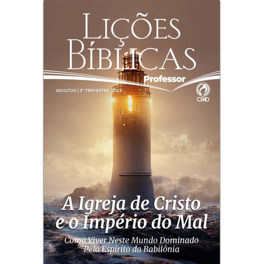 CPAD Adultos 3 trimestre 2023 - A Igreja de Cristo e o Império do Mal