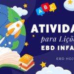 Atividades para Lições da Escola Bíblica Dominical Infantil