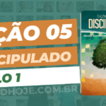 CPAD,Lições CPAD Discipulado Ciclo 1, Escola Dominical, Revista CPAD, escoladominical, ebd, lições biblicas, ebdhoje.com.br, EBD Hoje, CPAD, Editora CPAD, Lição 05, Lição 05 CPAD Discipulado, Lição 05 CPAD Discipulado Ciclo 1, lição 05 revista CPAD , Lição 05 revista CPAD Discipulado Ciclo 1, Lição 05 Conhecendo o Valor da Oração, EBD CPAD discipulado, Lição EBD, EBD CPAD, editora CPAD, CPAD Discipulado 3tr, 3 tri 23, CPAD Discipulado Professor 3tr, 3 tri 23, CPAD Discipulado Aluno 3tr, 3 tri 23,