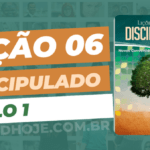 CPAD,Lições CPAD Discipulado Ciclo 1, Escola Dominical, Revista CPAD, escoladominical, ebd, lições biblicas, ebdhoje.com.br, EBD Hoje, CPAD, Editora CPAD, Lição 06, Lição 06 CPAD Discipulado, Lição 06 CPAD Discipulado Ciclo 1, lição 06 revista CPAD , Lição 06 revista CPAD Discipulado Ciclo 1, Lição 06 O Discípulo e a Fé, EBD CPAD discipulado, Lição EBD, EBD CPAD, editora CPAD, CPAD Discipulado 3tr, 3 tri 23, CPAD Discipulado Professor 3tr, 3 tri 23, CPAD Discipulado Aluno 3tr, 3 tri 23,