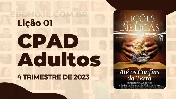 revista cpad adultos 4 trimestre 2023 licao 01 EBD Hoje - Escola Dominical Lição 01 CPAD Adultos 4 trimestre 2023 - Escola Dominical Biblia,Comentarista Wagner Gaby,Cpad,Ebd 2023, EBD CPAD 2023,EBD CPAD 4 trimestre 2023, EBD CPAD,Ebd 4º Trimestre De 2023, ebdhoje.com.br, editora CPAD 4 trimestre 2023,Editora CPAD, Educaçãocristã, Escola Bíblica Dominical, Escola Dominical 2023, Escola Dominical,estudo biblico completo pdf,estudo bíblico evangélico grátis,estudo bíblico evangélico pdf,estudo biblico evangelico,estudo bíblico online,estudo biblico para iniciantes,estudo bíblico sobre fé,Igreja de Cristo,Jesus Cristo,Jesus,lição bíblica 2022 pdf grátis,lição bíblica 2022 pdf,licão bíblica 2023,lição bíblica 3 trimestre 2022,lição bíblica dominical,lição da escola dominical deste domingo,Lição 01 - A Grande Comissão: Um Enfoque Etnocêntrico, Lição 01 CPAD 2023,Lição 01 CPAD adultos 2023,Lição 01 CPAD adultos 2023, Lição 01 CPAD adultos professor 1tr 23,Lição 01 CPAD adultos professor 2023, Lição 01 revista CPAD 2023,Lição 01 revista CPAD adultos 2023, Lições biblicas pdf,Lições Bíblicas Professor, Lições biblicas, Lições CPAD Adultos,Pdf Revista Ebd 4º Trimestre,Pdf Revista,Até os Confins da Terra,Relacionamento,Revista Até os Confins da Terra - Pregando o Evangelho a Todos os Povos até a Volta de Cristo, Revista CPAD Adultos Lição 01,Revista CPAD Adultos 4 trimestre 2023,Revista CPAD Adultos,revista CPAD 4 trimestre 2023 pdf download,revista CPAD 4 trimestre 2023 pdf,revista CPAD 4 trimestre 2023,Revista CPAD,revista EBD CPAD 4 trimestre 2023,revista escola dominical 4 trimestre 2023, temas para estudo biblico,4º Trimestre De 2023,Vida Cristã,